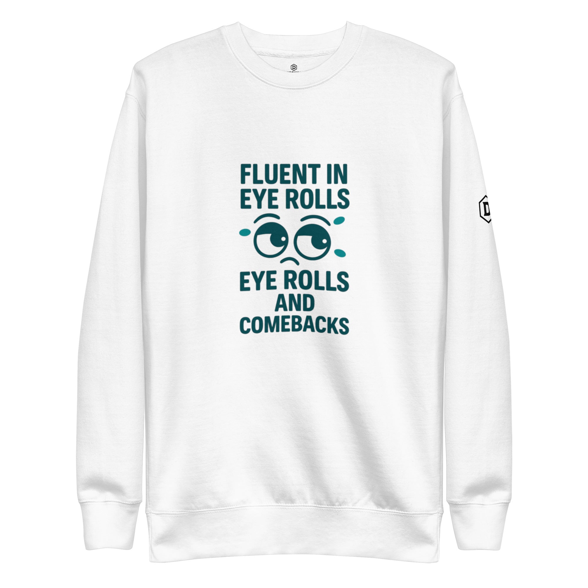 DROXXY – Fluent in Eye Rolls Sweatshirt | | DROXXY