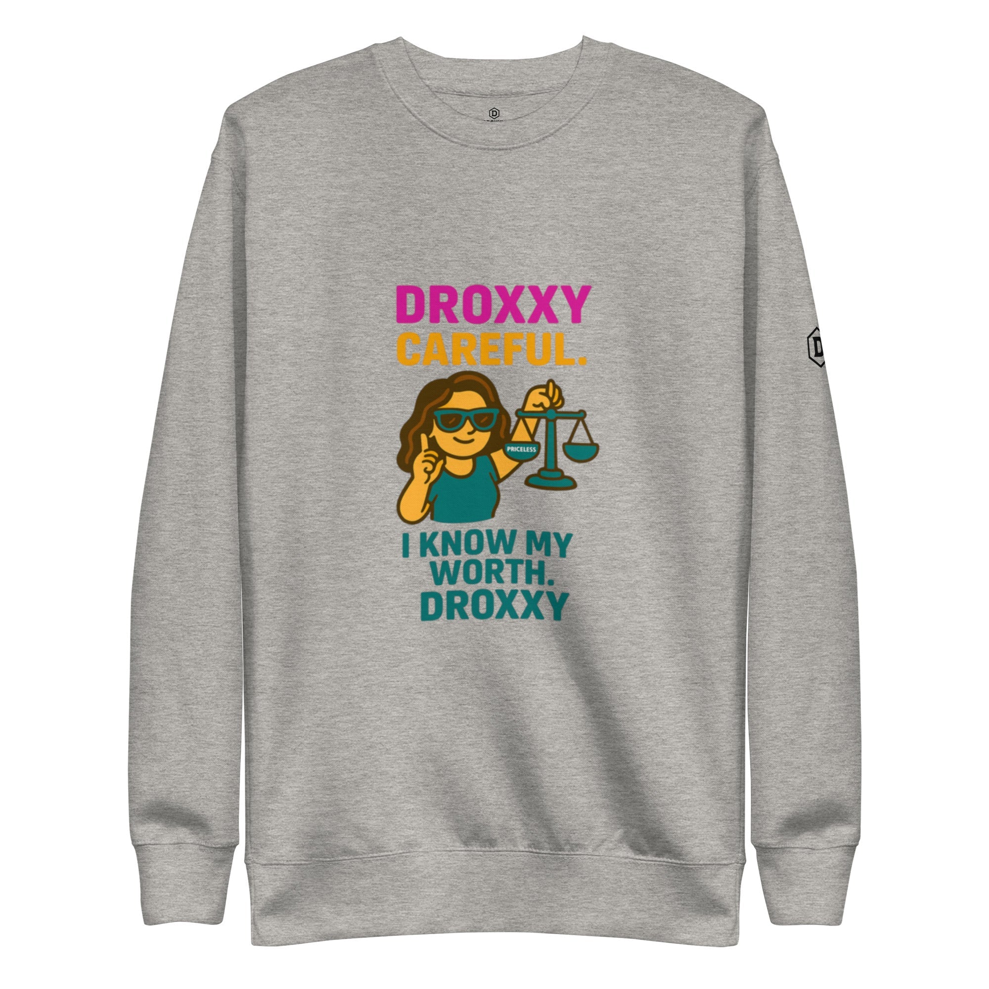 DROXXY – I Know My Worth Sweatshirt | | DROXXY