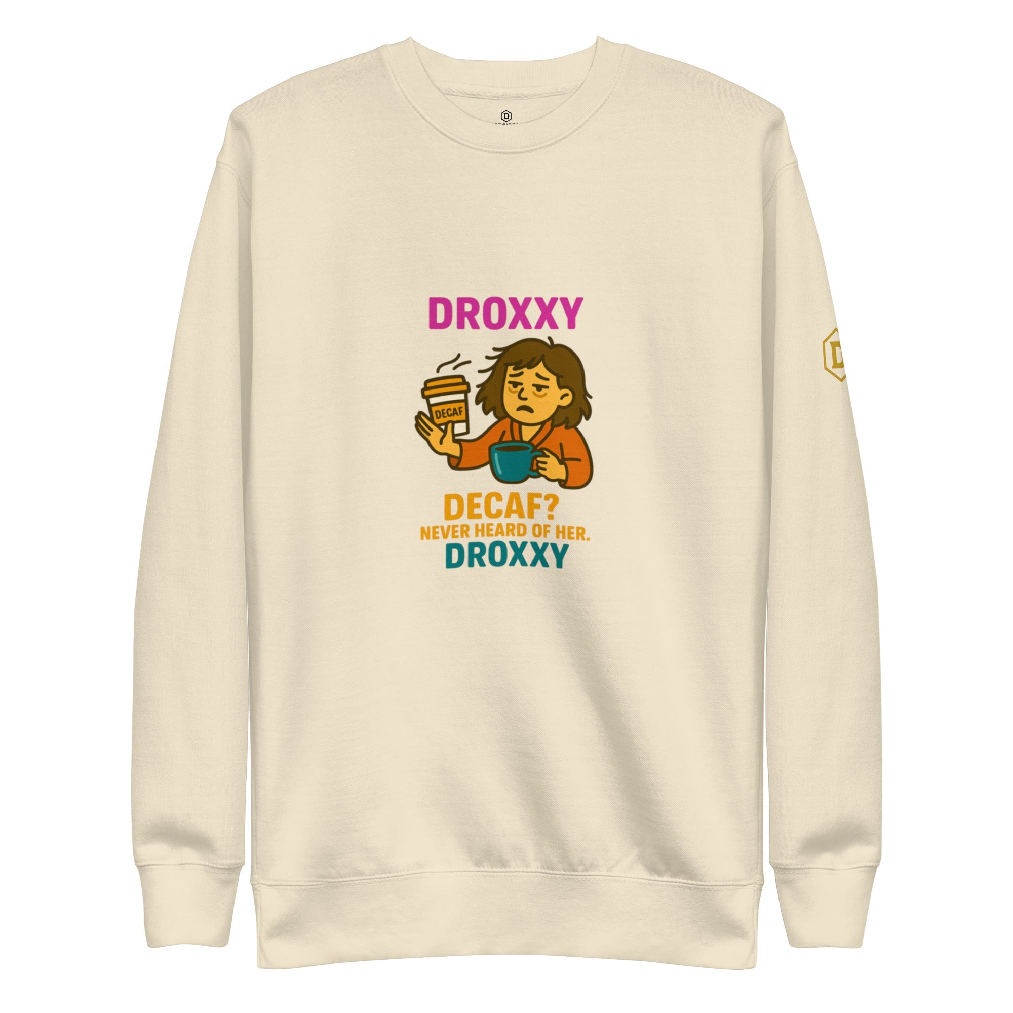 DROXXY mikina – Decaf? Never Heard of Her | | DROXXY