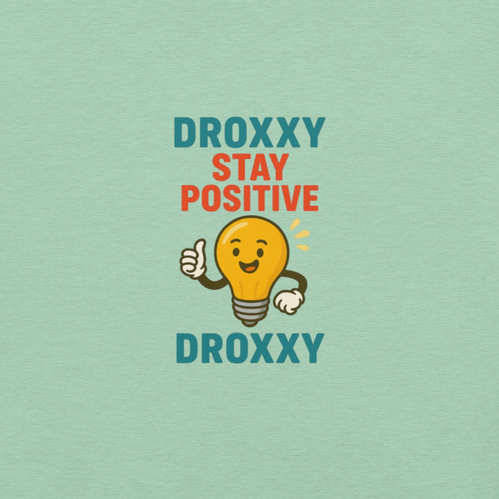 DROXXY tričko – Stay Positive | | DROXXY