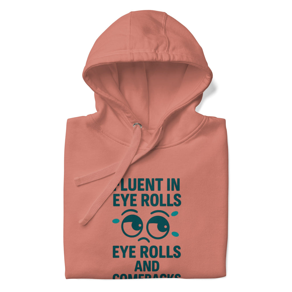 DROXXY – Fluent in Eye Rolls Hoodie | | DROXXY