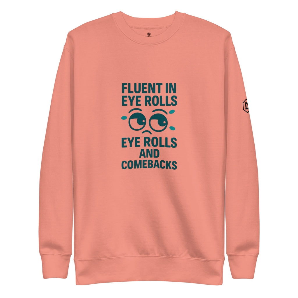 DROXXY – Fluent in Eye Rolls Sweatshirt | | DROXXY