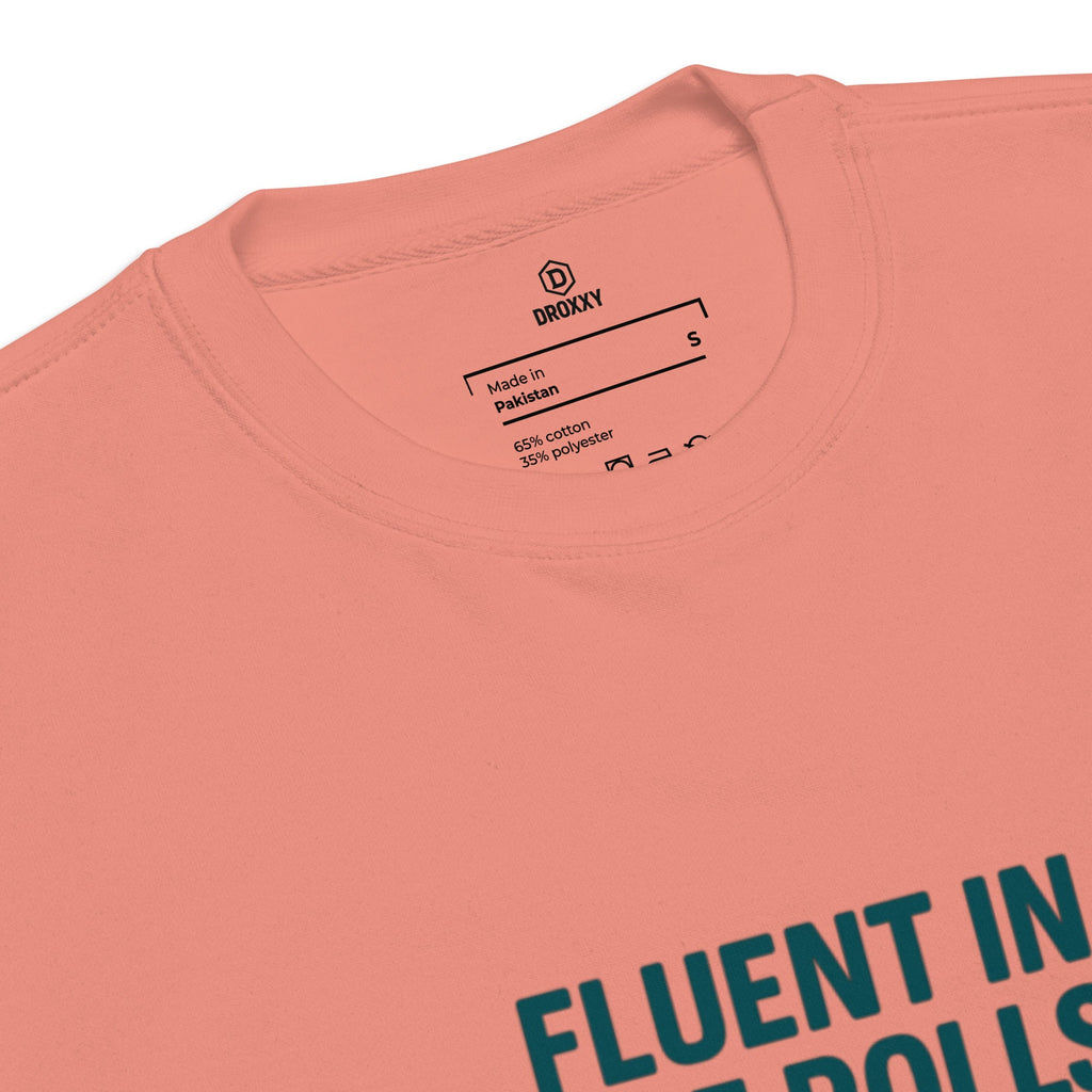 DROXXY – Fluent in Eye Rolls Sweatshirt | | DROXXY