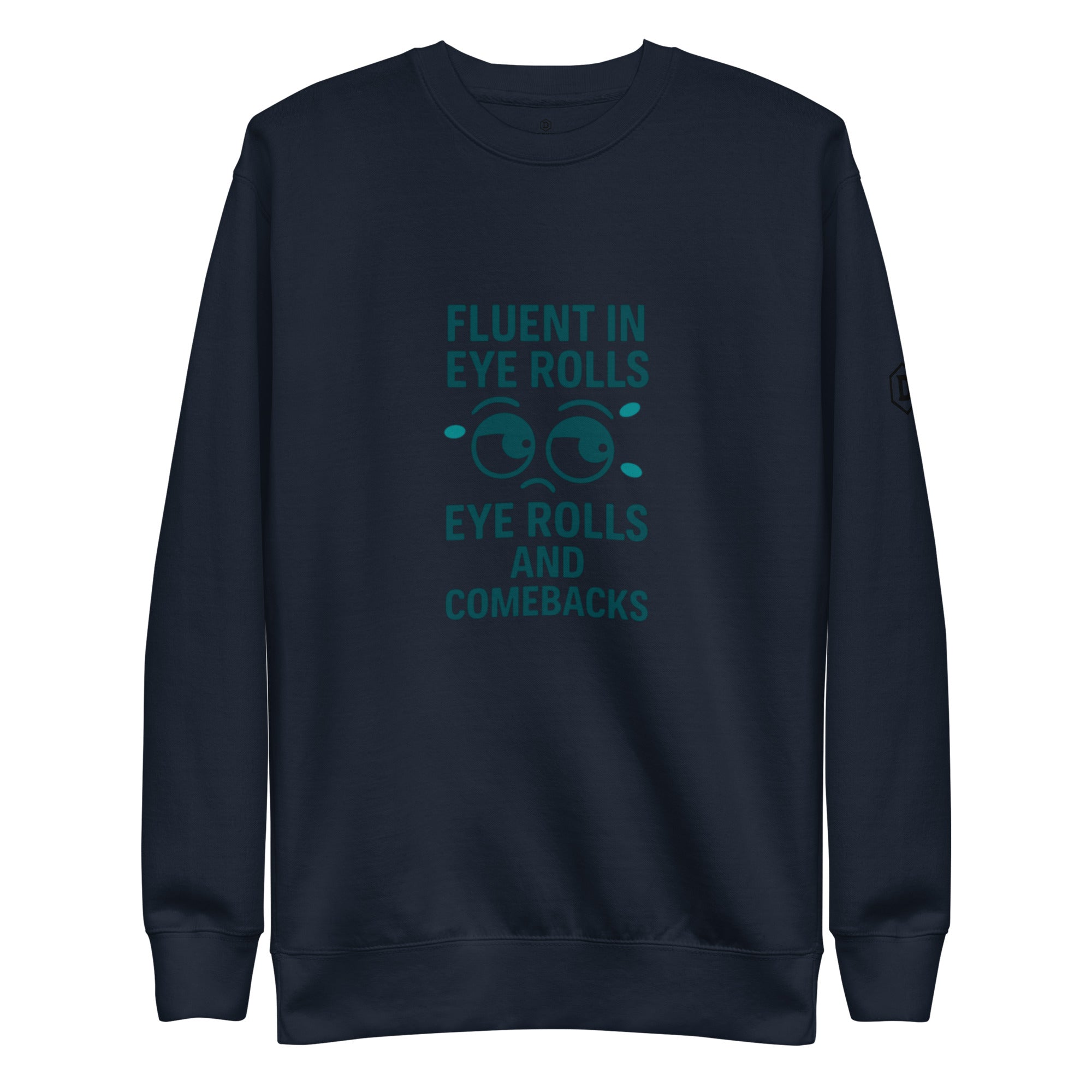 DROXXY – Fluent in Eye Rolls Sweatshirt | | DROXXY