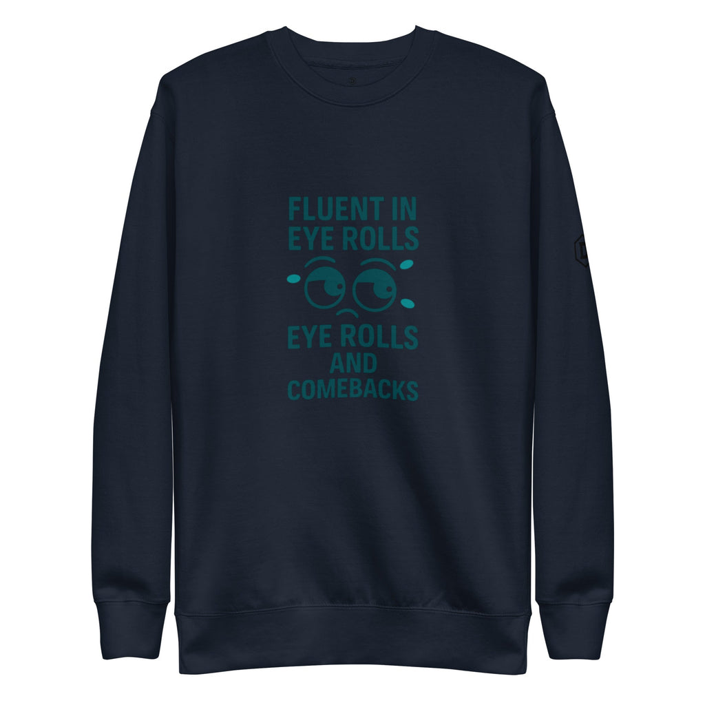 DROXXY – Fluent in Eye Rolls Sweatshirt | | DROXXY