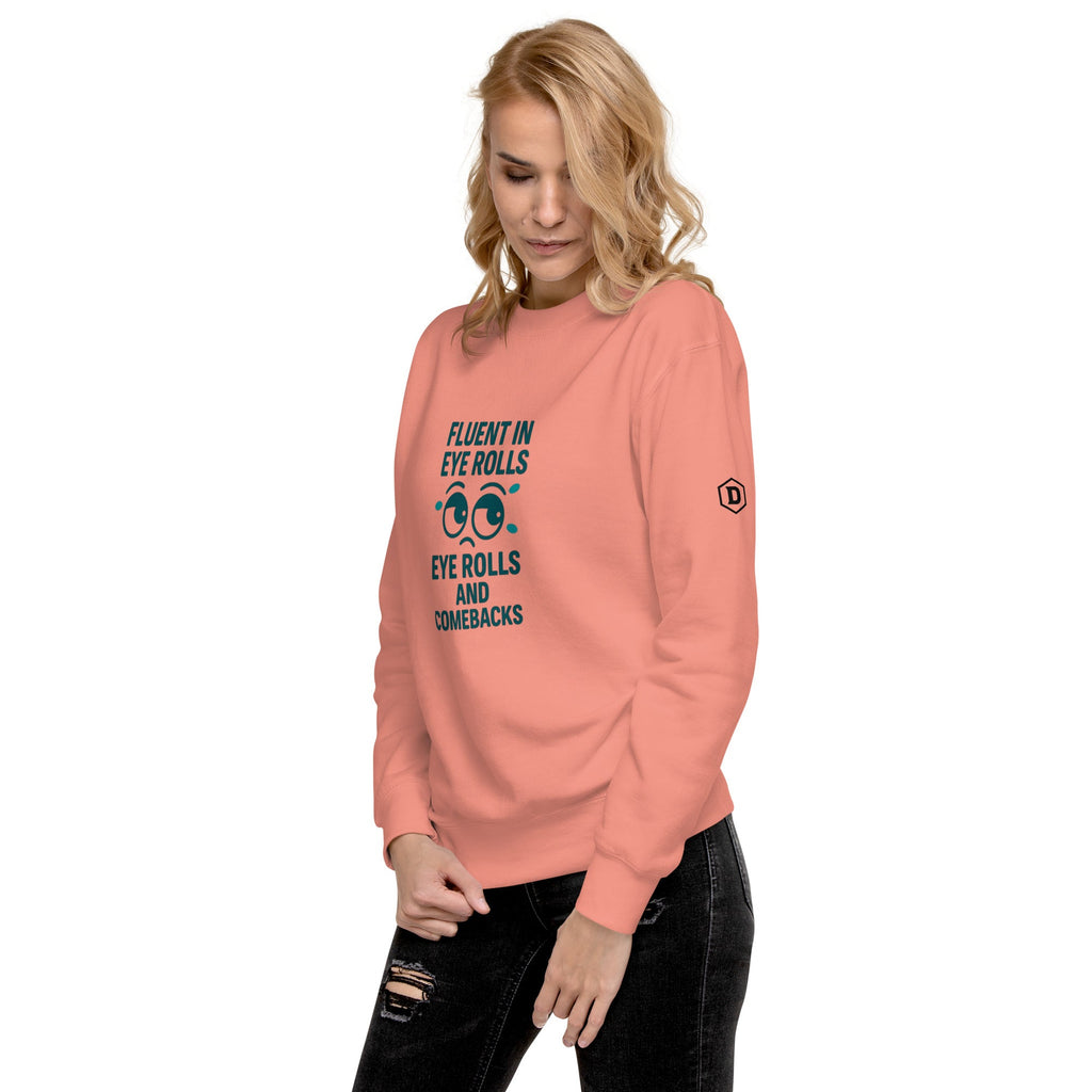 DROXXY – Fluent in Eye Rolls Sweatshirt | | DROXXY