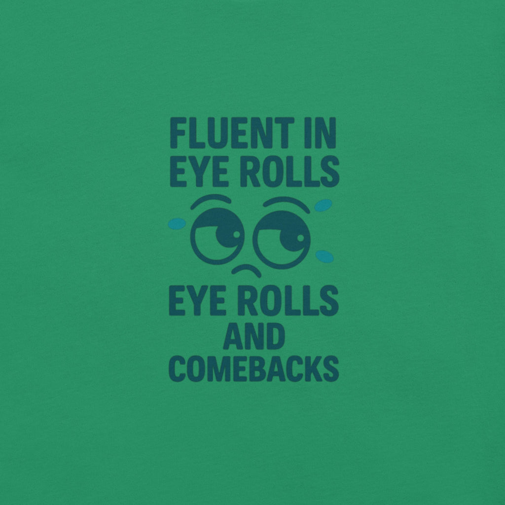 DROXXY – Fluent in Eye Rolls Tee | | DROXXY