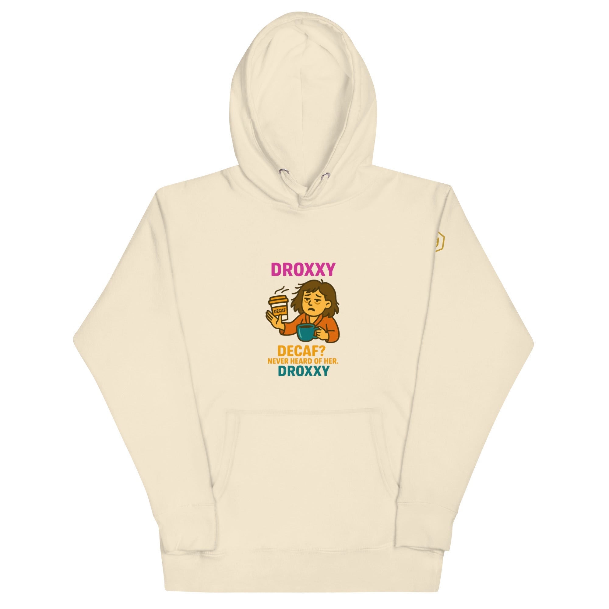 DROXXY mikina s kapucí – Decaf? Never Heard of Her | | DROXXY