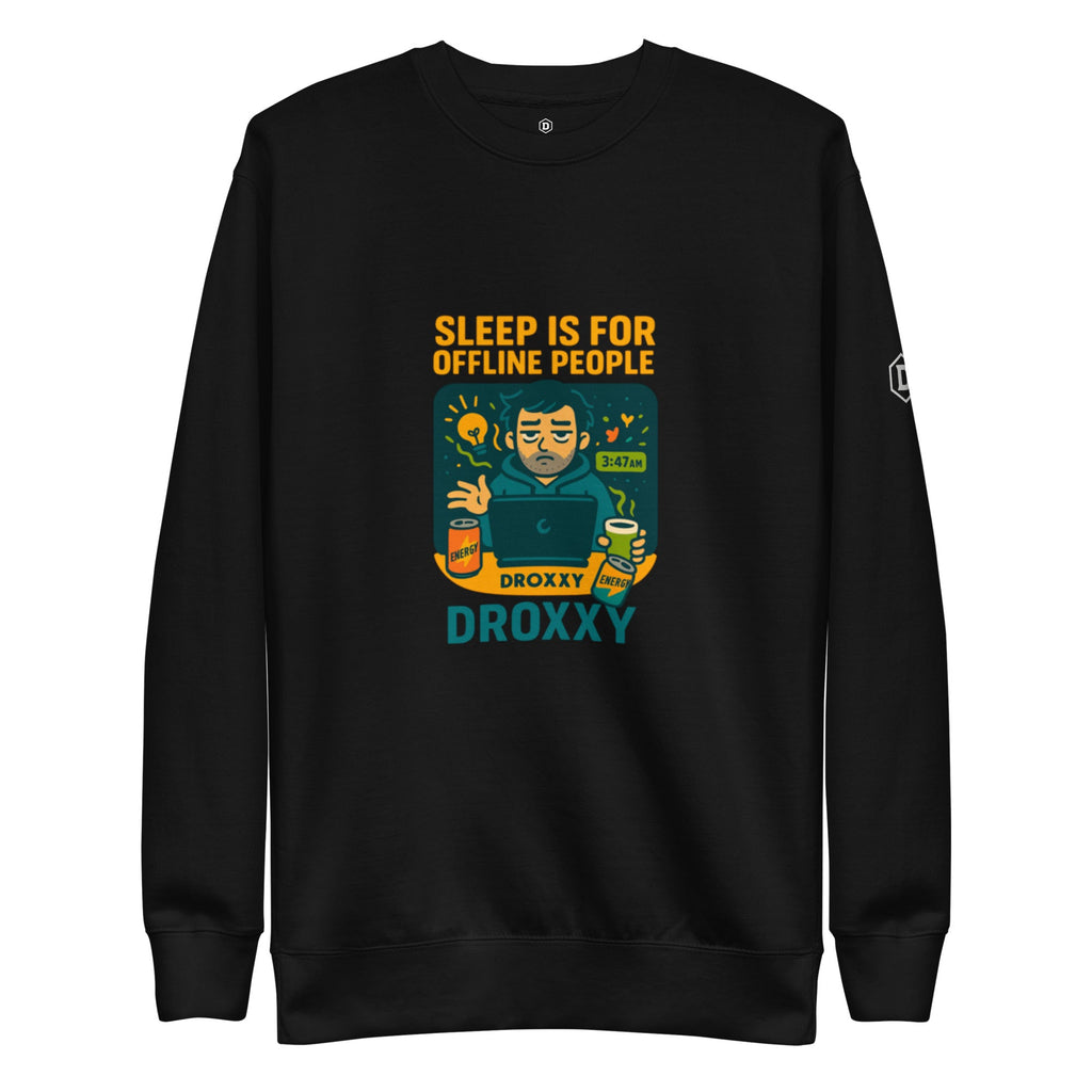 DROXXY mikina – Sleep Is for Offline People | | DROXXY