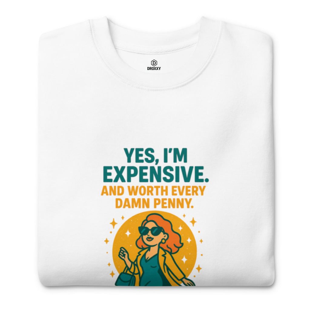 DROXXY – Worth Every Damn Penny Sweatshirt | | DROXXY